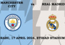 Preview dan Prediksi: Manchester City vs Real Madrid – Liga Champions – 17 April 2024